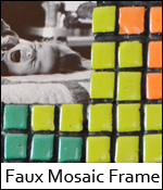 Faux Mosaic Frame