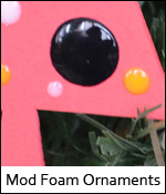 Mod Foam Ornament
